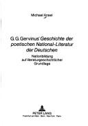 G.G. Gervinus' Geschichte der poetischen National-Literatur der Deutschen by Michael Ansel