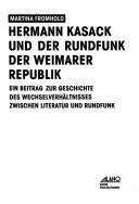 Hermann Kasack und der Rundfunk der Weimarer Republik by Martina Fromhold-Eisebith