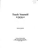 Cover of: Teach yourself DOS
