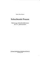 Cover of: Schreibende Frauen: Marburger Schriftstellerinnen des 19. Jahrhunderts