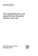 Cover of: Grammatiktheorie und sprachliches Handeln, "denn" und "da"