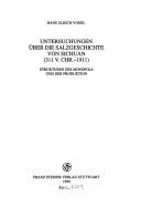 Cover of: Untersuchungen über die Salzgeschichte von Sichuan (311 v. Chr.-1911): Strukturen des Monopols und der Produktion
