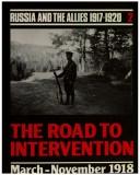 Cover of: The road to intervention, March-November 1918