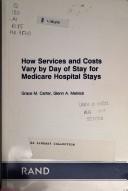 Cover of: How services and costs vary by day of stay for Medicare hospital stays