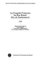 Cover of: La Tragedie françoise du bon Kanut, roy de Dannemarch, 1575