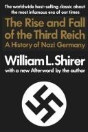 Cover of: The rise and fall of the Third Reich by William L. Shirer