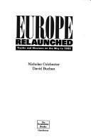 Cover of: Europe relaunched: truths and illusions on the way to 1992