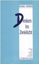Cover of: Denken im Zwielicht: Vorträge und Aufsätze aus der alten DDR