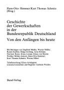 Cover of: Geschichte der Gewerkschaften in der Bundesrepublik Deutschland by Hans-Otto Hemmer, Kurt Thomas Schmitz (Hrsg.) ; mit Beiträgen von Siegfried Mielke ... [et al.] ; Tabellenanhang, Klaus Armingeon ; Literaturverzeichnis und Register, Gabriele Weiden.