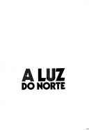 Cover of: A luz do norte by Chacon, Vamireh., Chacon, Vamireh.