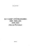 Cover of: Le camp d'étrangers des Milles by Fontaine, André