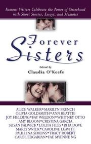 Cover of: Forever Sisters: Famous Writers Celebrate the Power of Sisterhood with Short Stories, Essays, and Memoirs