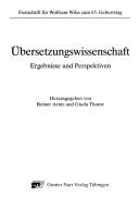 Cover of: Übersetzungswissenschaft: Ergebnisse und Perspektiven : Festschrift für Wolfram Wilss zum 65. Geburtstag