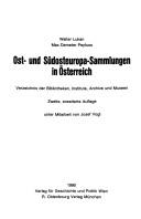 Cover of: Ost- und Südosteuropa-Sammlungen in Österreich: Verzeichnis der Bibliotheken, Institute, Archive und Museen