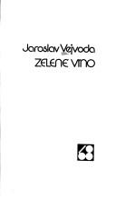 Zelené víno by Jaroslav Vejvoda