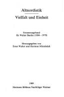 Cover of: Altnordistik: Vielfalt und Einheit : Erinnerungsband für Walter Baetke (1884-1978)