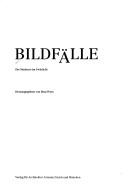 Cover of: Bildfälle: die Moderne im Zwielicht