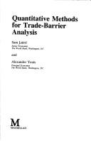Cover of: Quantitative methods for trade-barrier analysis