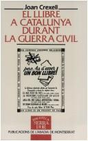 Cover of: El llibre a Catalunya durant la guerra civil