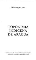 Toponimia indígena de Aragua by Oldman Botello