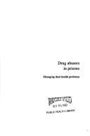 Cover of: Drug abusers in prisons: managing their problems : report on a WHO meeting, The Hague 16-18 May 1988.