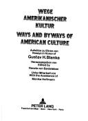 Cover of: Wege amerikanischer Kultur: Aufsätze zu Ehren von Gustav H. Blanke