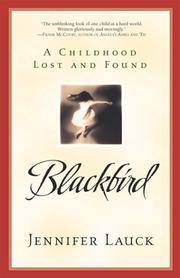 Cover of: Blackbird: a childhood lost and found