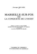 Marseille-sur-Fos, ou, La conquête de l'ouest by Georges Ricard