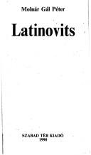 Cover of: Latinovits by Molnár Gál, Péter.