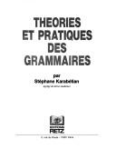 Cover of: Théories et pratiques des grammaires by Stéphane Karabétian, Stéphane Karabétian