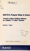 Cover of: NATO's future role in Europe by Richard L. Kugler