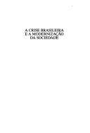 Cover of: A Crise brasileira e a modernização da sociedade
