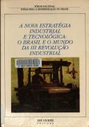 Cover of: A Nova estratégia industrial e tecnológica: o Brasil e o mundo da III Revolução Industrial