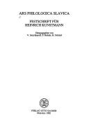 Cover of: Ars philologica Slavica: Festschrift für Heinrich Kunstmann