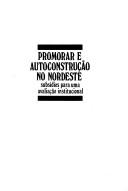 Cover of: Promorar e autoconstrução no Nordeste: subsídios para uma avaliação institucional