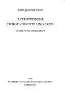 Cover of: Altägyptische Tiergeschichte und Fabel: Gestalt und Strahlkraft