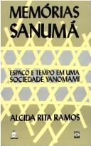 Cover of: Memórias sanumá: espaço e tempo em uma sociedade yanomami