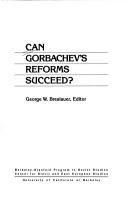 Cover of: Can Gorbachev's reforms succeed?