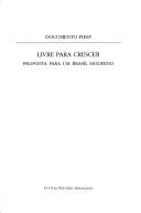 Cover of: Livre para crescer: proposta para um Brasil moderno.