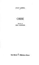 Cover of: Orbe by Juan Larrea, Juan Larrea