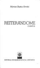 Cover of: Reiterándome by Myriam Bustos Arratia