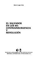 Cover of: El Salvador en los 80 by Mario Lungo
