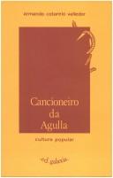 Cover of: Cancioneiro da agulla by Armando Cotarelo Valledor