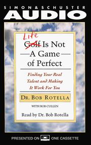 Cover of: Life is Not a Game of Perfect: Finding Your Real Talent and Making It Work for You