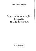 Cover of: Grietas como templos: biografía de una identidad