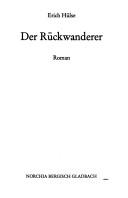 Der Rückwanderer by Erich Hülse