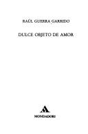 Cover of: Dulce objeto de amor