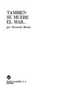 Cover of: Tambien se muere el mar.