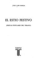 Cover of: El estío festivo by Julio Caro Baroja