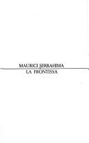 Cover of: La frontissa by Maurici Serrahima